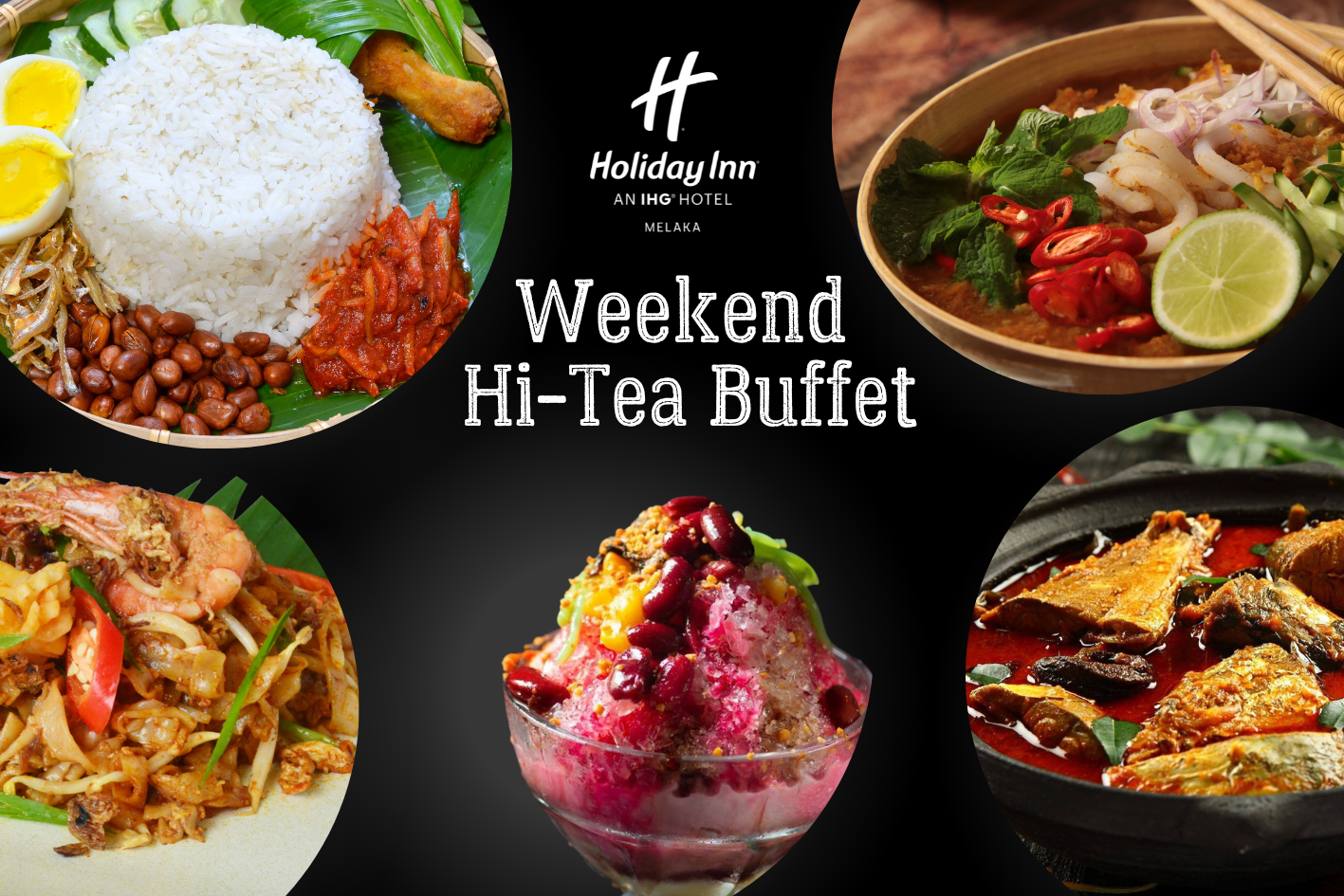 Weekend Hi-Tea Buffet | Holiday Inn Melaka